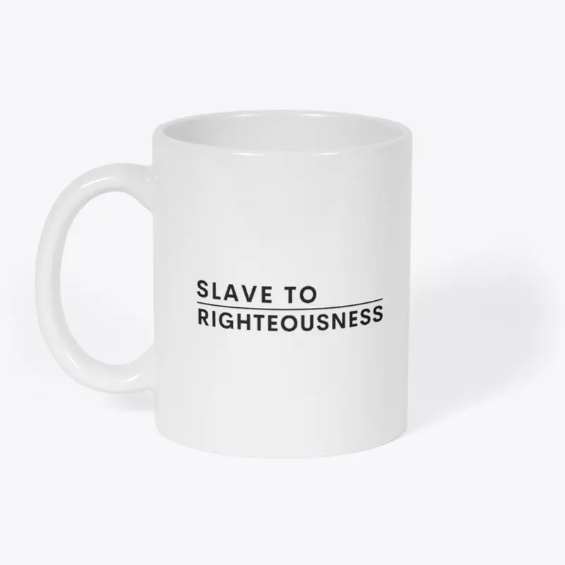 Slave to Righteousness