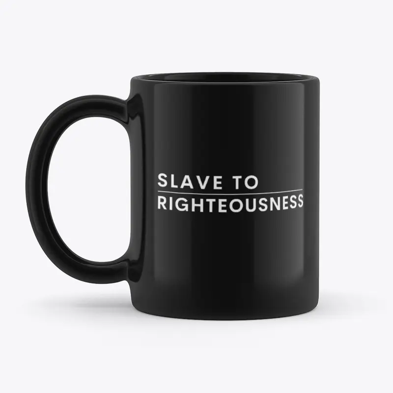 Slave to Righteousness